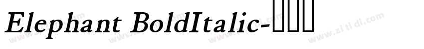 Elephant BoldItalic字体转换 Elephant BoldItalic字体转换